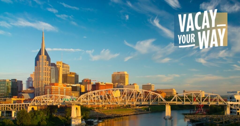 Nashville Vacay Your Way and skyline and river view 