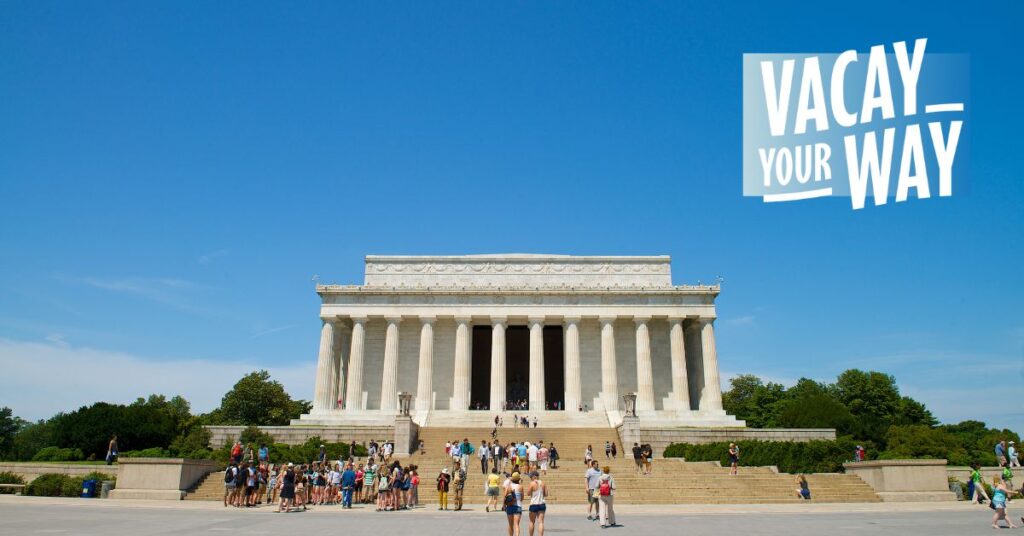 Washington DC Lincoln Memorial and Vacay Your Way 